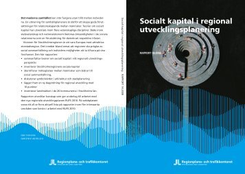 Socialt kapital i regional utvecklingsplanering - SLL Tillväxt, miljö ...