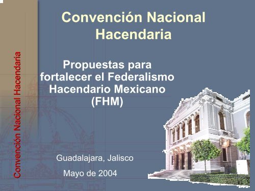 Propuestas para fortalecer el federalismo hacendario ... - Indetec