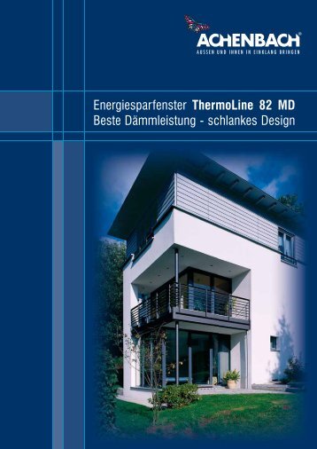 Prospekt ThermoLine 82 MD - Achenbach Fensterbau GmbH