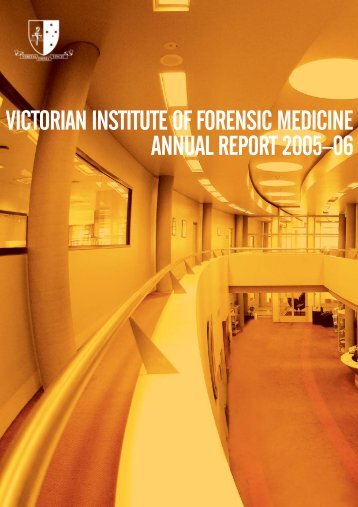 Annual Report 2005 – 2006 – PDF - Victorian Institute of Forensic ...