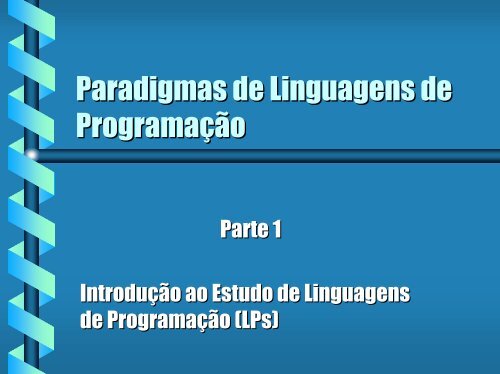 Paradigmas de Linguagens de ProgramaÃƒÂ§ÃƒÂ£o - Departamento de ...