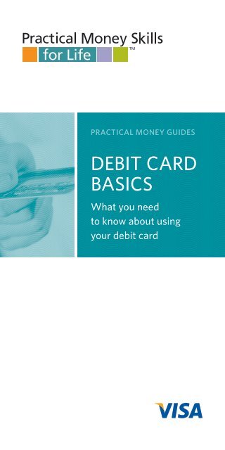 DEBIT CARD BASICS - Practical Money Skills