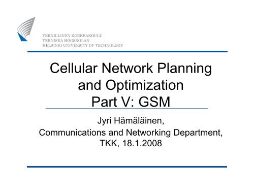 Cellular Network Planning and Optimization Part V: GSM