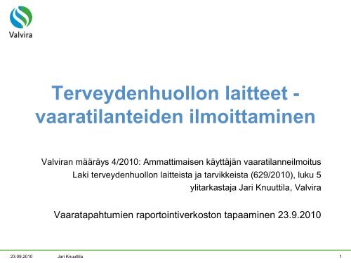 Terveydenhuollon laitteet/vaaratilanteiden ilmoittaminen - HaiPro