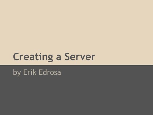 Setting up a LAMP(ish) Webserver ~ Erik Edrosa