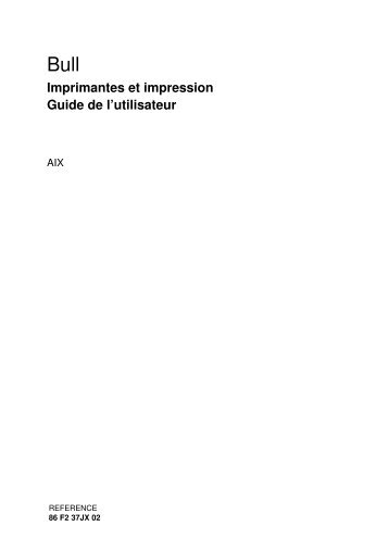 Imprimantes et impression Guide de l'utilisateur - supported by Bull