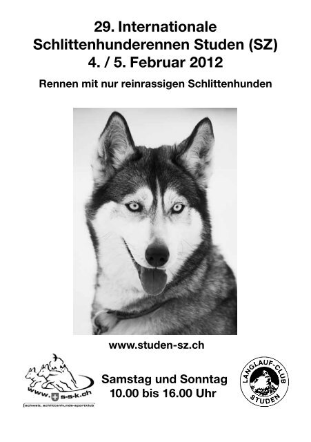 29. Internationale Schlittenhunderennen Studen (SZ) 4. / 5. Februar ...