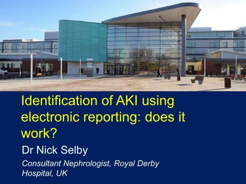 Identification of AKI using electronic reporting: does it ... - CRRT Online