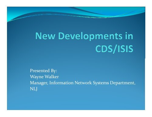 New Developments in CDS-ISIS - The National Library of Jamaica