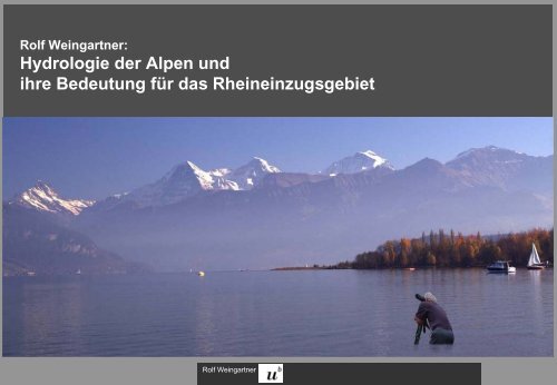 Hydrologie der Alpen und deren Bedeutung fÃ¼r das ...