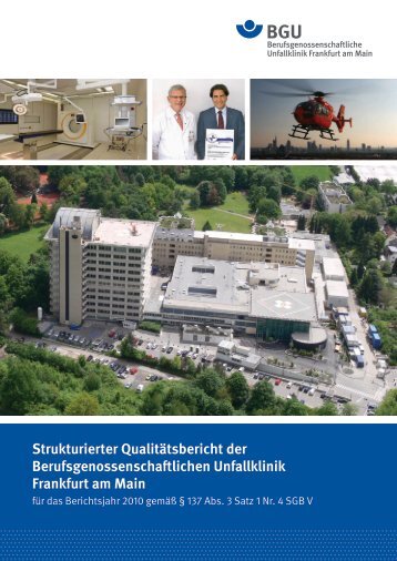 Qualitätsbericht 2010 - Berufsgenossenschaftliche Unfallklinik ...