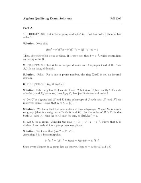 Algebra Qualifying Exam, Solutions Fall 2007 Part A. 1. TRUE ...