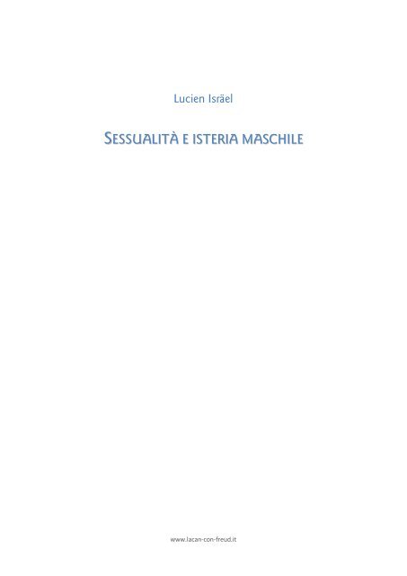 Lucien Israel, "SessualitÃ  e isteria maschile" - Lacan con Freud.it