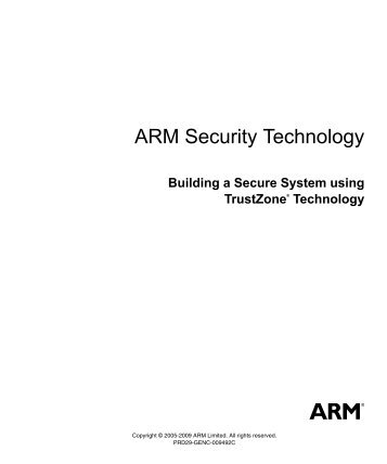 ARM Security Technology Building a Secure System using ...