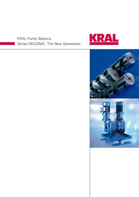 KRAL Pump Stations. Series DKC/DMC. The New Generation.