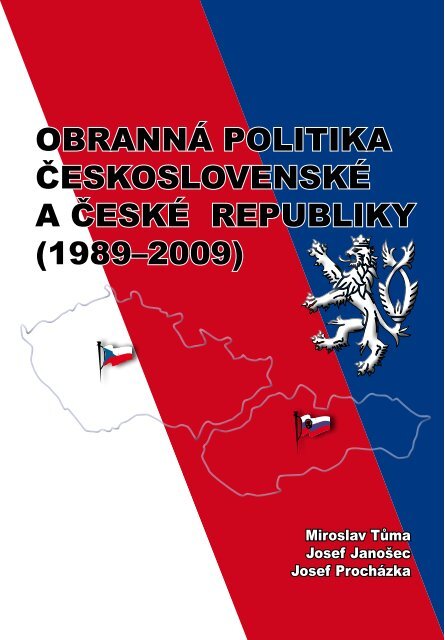 ObrannÃ¡ politika ÄeskoslovenskÃ© a ÄeskÃ© republiky (1989â2009)