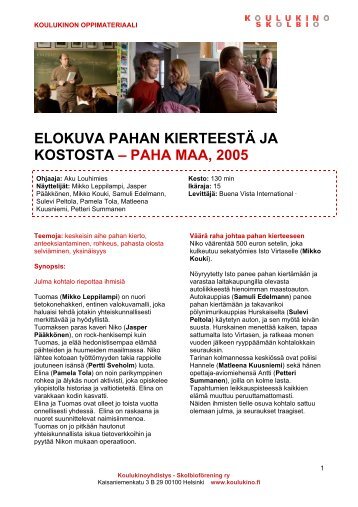 elokuva pahan kierteestÃ¤ ja kostosta â paha maa, 2005 - Koulukino