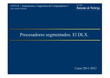 Procesadores segmentados. El DLX.