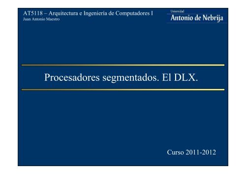 Procesadores segmentados. El DLX.