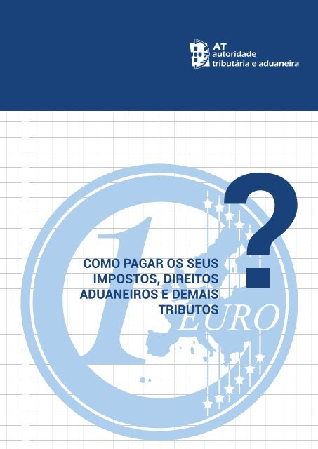 Como pagar os seus impostos, direitos aduaneiros e demais tributos