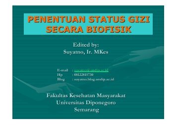 Penentuan Status Gizi secara Biofisik - Suyatno, Ir., MKes - Undip