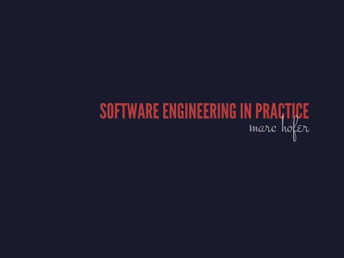 ESE-13 - Software Engineering in Practice - Marc Hofer