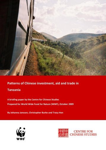 Patterns of Chinese investment, aid and trade in Tanzania - WWF