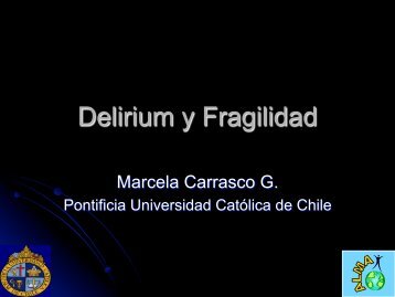Delirium y Fragilidad. Marcela Carrasco G.