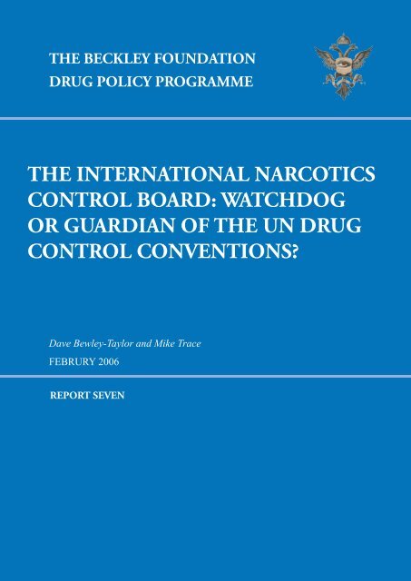Watchdog or Guardian of the UN Drug Control Conventions?