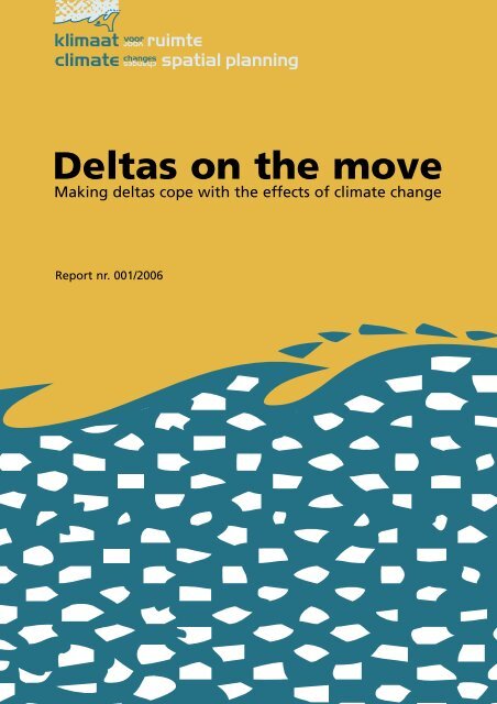 Deltas on the move; Making deltas cope with the effects of climate c