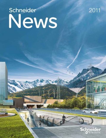 Schneider NEWS 2011 als PDF (3.29MB) - Schneider Electric