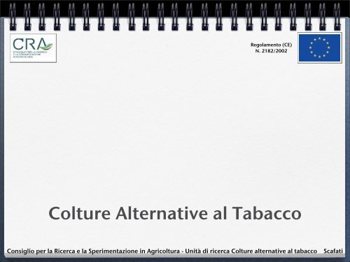 Le colture alternative al tabacco: le esperienze del CoAlTa e del ...