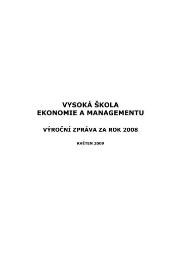 vysokÃ¡ Å¡kola ekonomie a managementu vÃ½roÄnÃ­ zprÃ¡va za ... - VÅ EM