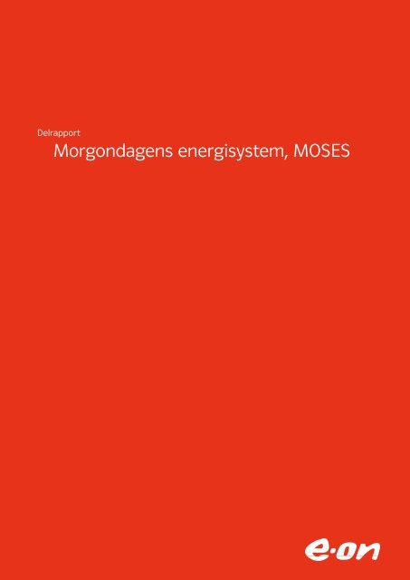 Morgondagens energisystem, MOSES - E-on