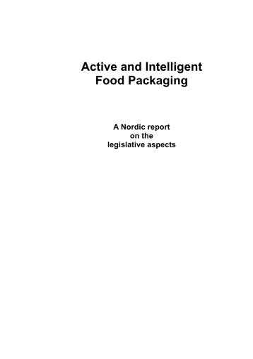 Active and Intelligent Food Packaging A Nordic report ... - Blogs Unpad