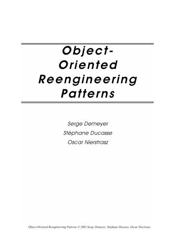 Object- Oriented Reengineering Patterns