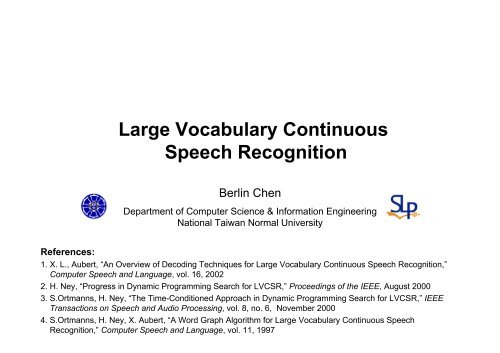 Large Vocabulary Continuous Speech Recognition - Berlin Chen