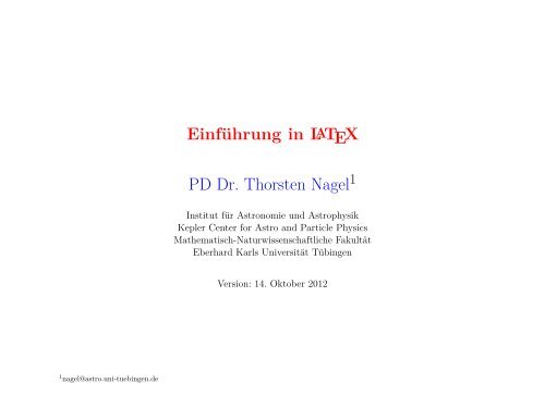 EinfÃ¼hrung in LATEX PD Dr. Thorsten Nagel - UniversitÃ¤t TÃ¼bingen