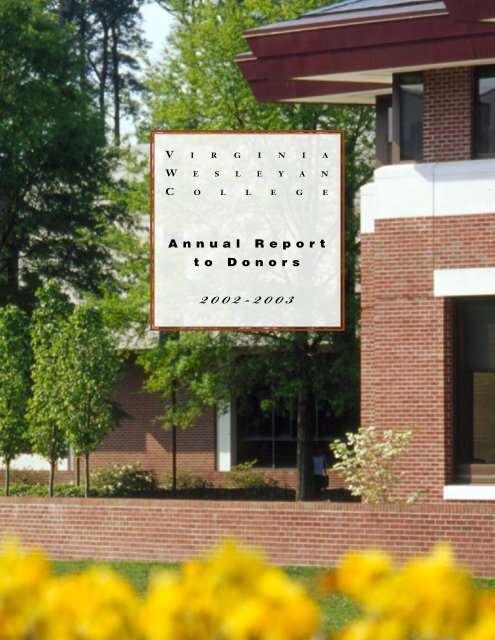 A N N U A L R E P O R T T O D O N O R S Virginia Wesleyan College
