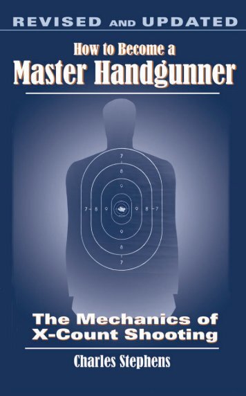 How to Become a Master Handgunner: The Mechanics of X-Count ...
