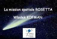 La mission spatiale ROSETTA Wlodek KOFMAN - Institut de ...