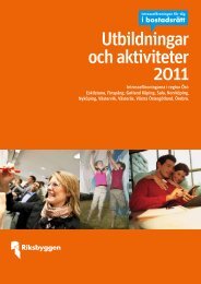 Utbildningar och aktiviteter 2011 - Riksbyggen