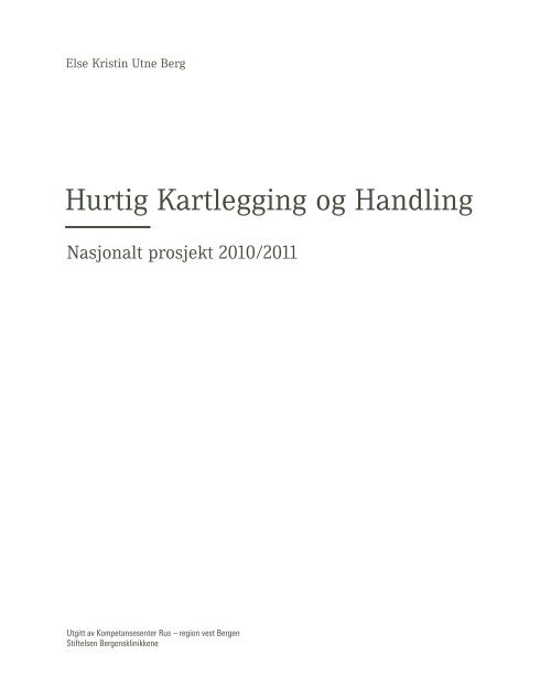 Hurtig kartlegging og handling- Nasjonalt prosjekt ... - KoRus Bergen
