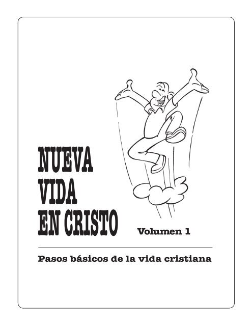 Volumen 1--Alta Calidad - Nueva Vida En Cristo