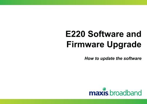 E220 Software and Firmware Upgrade - Maxis