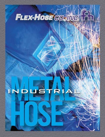 Industrial Metal Hose - Flex-Hose Co Inc