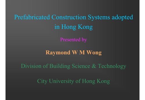 7.2 Prefabricated Construction Systems adopted in Hong Kong