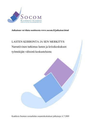 LASTEN KERRONTA JA SEN MERKITYS Narratiivinen ... - Socom