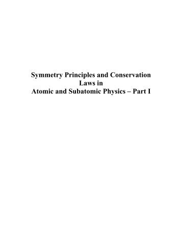 Symmetry Principles and Conservation Laws in Atomic and ...