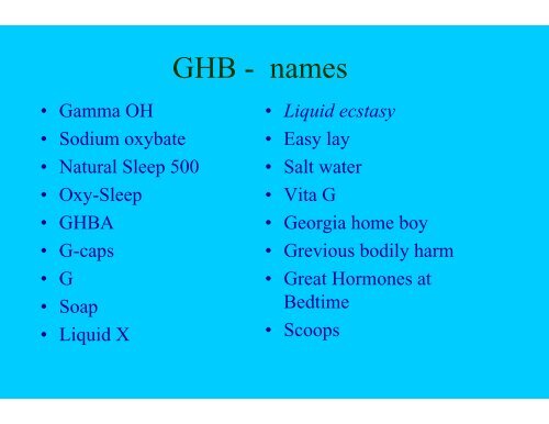 Gamma-hydroxybutyric acid – GHB Gamma-butyrolactone - GBL 1,4 ...